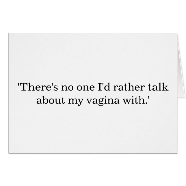 Talk about my vagina... (Front Horizontal)