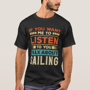 Talk About Sailing T-Shirt