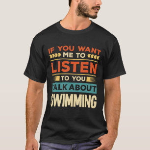 Talk About Swimming T-Shirt
