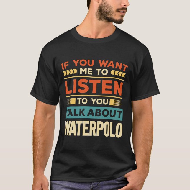 Talk About Waterpolo T-Shirt (Front)