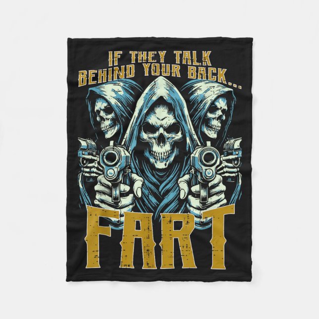 Talk Behind Your Back Fart Skeleton Funny Saying M Fleece Blanket (Front)