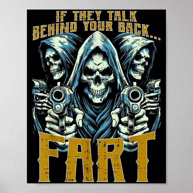 Talk Behind Your Back Fart Skeleton Funny Saying M Poster (Front)
