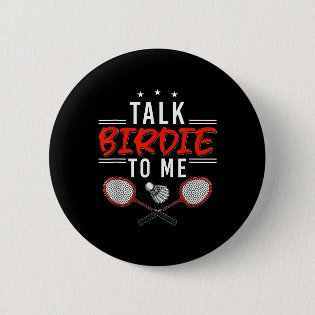 Talk Birdie To Me  6 Cm Round Badge (Front)