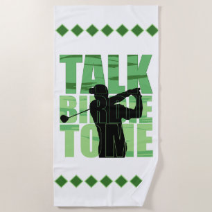 Talk Birdie to Me Beach Towel