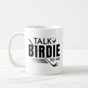 Talk Birdie To Me Coffee Mug