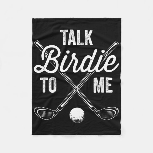 Talk Birdie To Me Funny Golf Design  Fleece Blanket (Front)