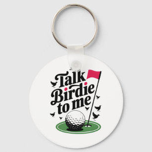 Talk Birdie to me Funny golf pun Key Ring