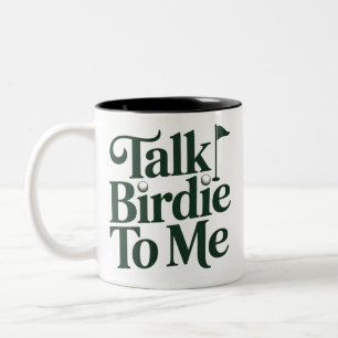 Talk Birdie To Me Golf Funny Girly Golfer Lover Two-Tone Coffee Mug