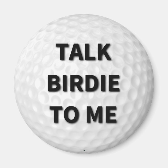 Talk Birdie to Me Golf Magnet (Front)