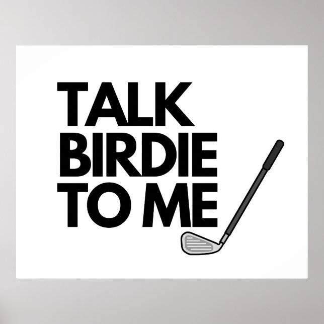 Talk Birdie To Me Golf Saying Poster (Front)