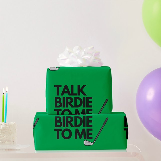 Talk Birdie To Me Golf Saying Wrapping Paper (Creator Uploaded)