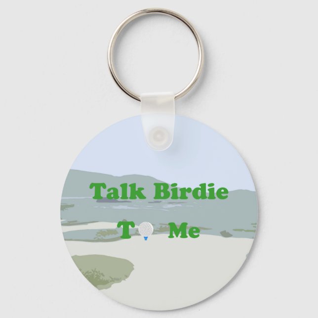 Talk Birdie to Me Key Ring (Front)