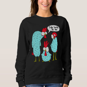 Talk Birdy To Me Watching Birdwatching Birdwatcher Sweatshirt
