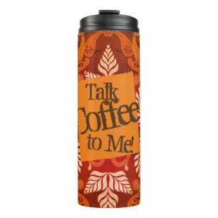 Talk Coffee To Me! Vintage Art Thermal Tumbler