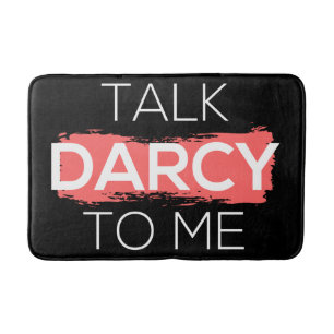 Talk Darcy To Me I Bath Mat