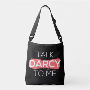 Talk Darcy To Me I Crossbody Bag