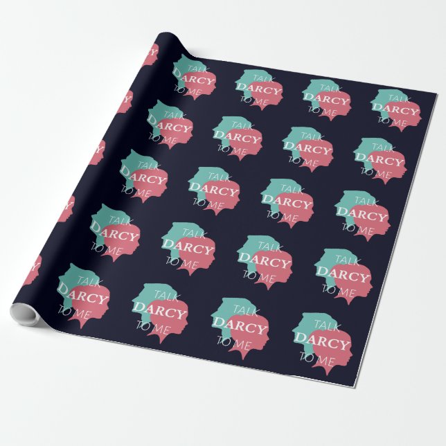 Talk Darcy To Me IV Wrapping Paper (Unrolled)
