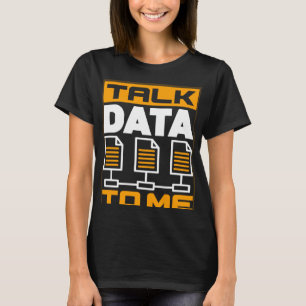 Talk Data To Me Network Admin T-Shirt