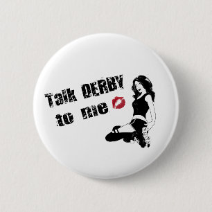 talk derby to me 6 cm round badge
