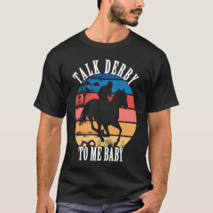 Talk Derby To Me Baby Retro Style Vintage Sunset T-Shirt