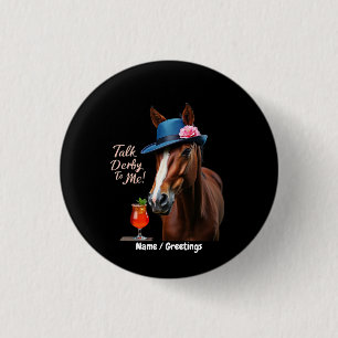 Talk Derby To Me Funny Racing Horse Quote  3 Cm Round Badge