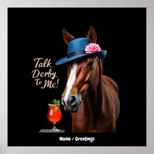Talk Derby To Me Funny Racing Horse Quote  Poster