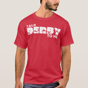 Talk Derby to Me Funny Retro Kentucky Derby Time H T-Shirt