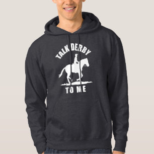 Talk Derby To Me - Horse Racing Hoodie