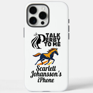 Talk Derby To Me iPhone 16 Pro Max Case