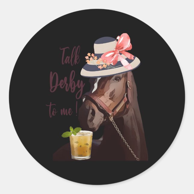 Talk Derby To Me-Mint Juleps-Derby Horse Racing Classic Round Sticker (Front)