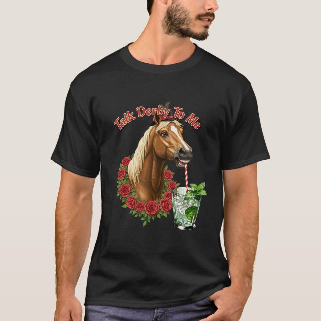 Talk Derby To Me T-Shirt (Front)