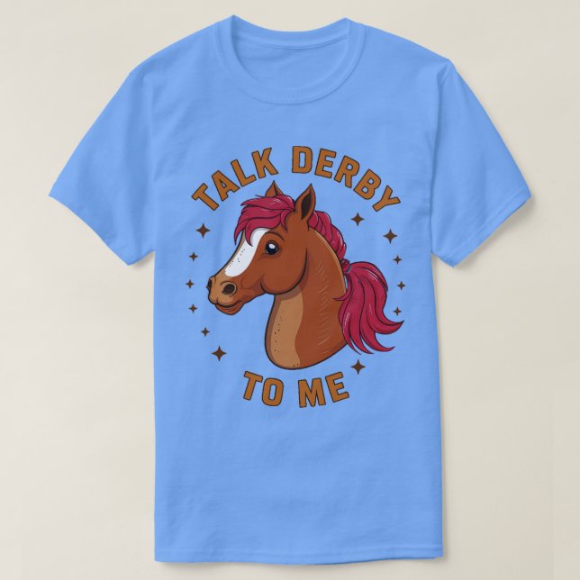 Talk Derby To Me T-Shirt (Design Front)