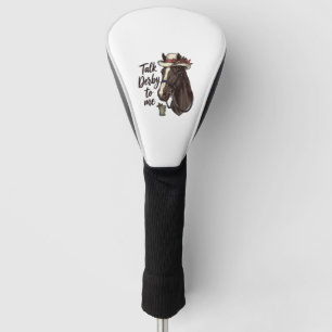 Talk Derby To Me Vintage Horse Racing Shirt Design Golf Head Cover