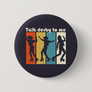 Talk Derby To Me Vintage Retro Roller Derby Puns 6 Cm Round Badge