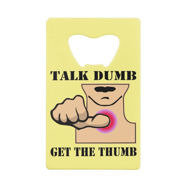 Talk Dumb Get The Thumb  #USAPatriotGraphics  © (Front)