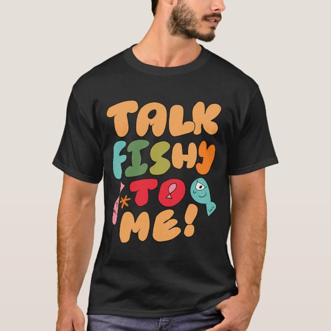 Talk Fishy To Me (Creme) T-Shirt (Front)