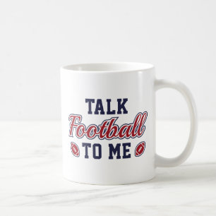 Talk Football To Me Coffee Mug