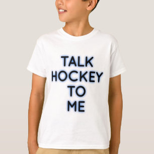 Talk Hockey To Me T-Shirt