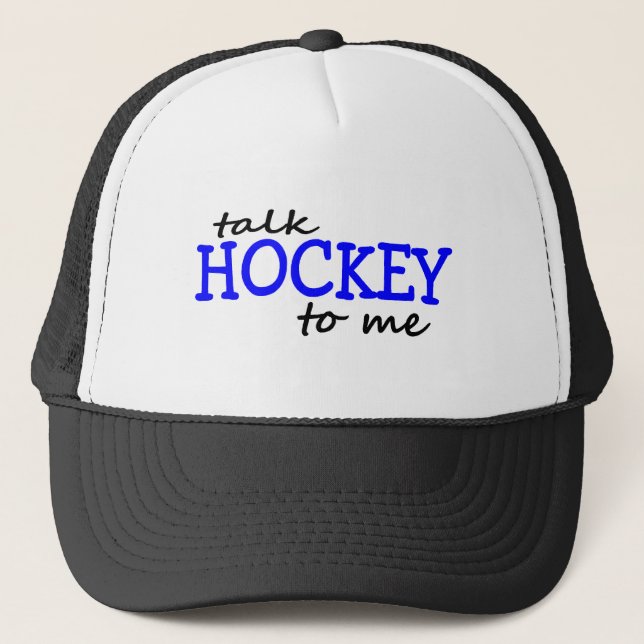 Talk Hockey To Me Trucker Hat (Front)
