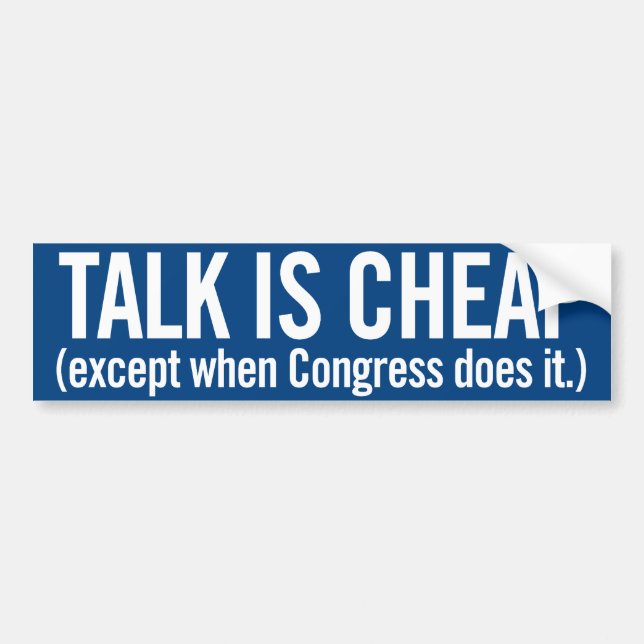 Talk is Cheap Bumper Sticker (Front)