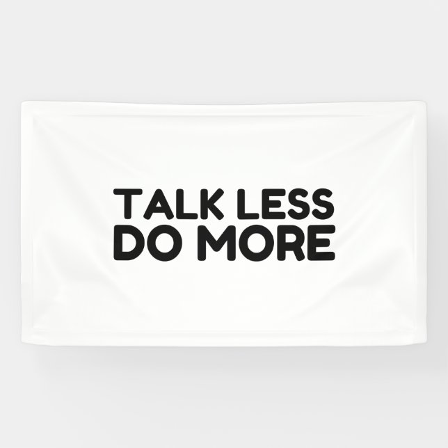 Talk Less Do More Banner (Horizontal)