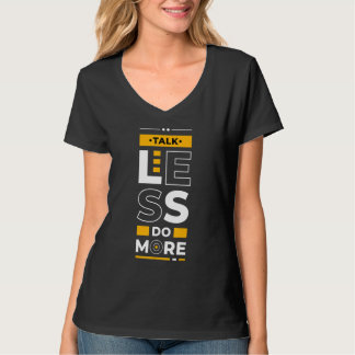 Talk Less Do More Young Entrepreneur Inspirationa T-Shirt