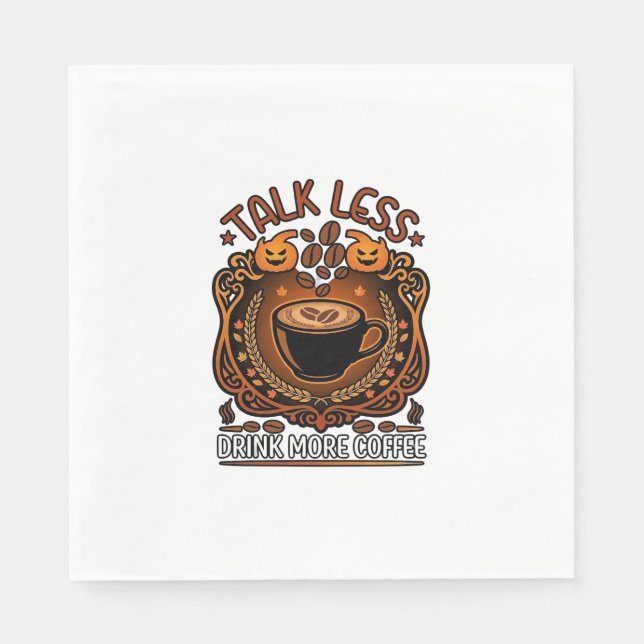 Talk Less Drink More Coffee Cup Halloween Pumpkins Napkin (Front)