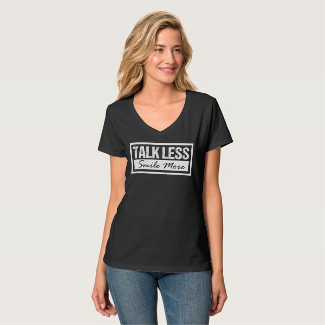 Talk Less Smile More T-Shirt (Front Full)