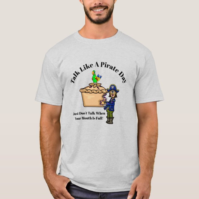 Talk Like A Pirate Day Pirate Eating Pie T-Shirt (Front)
