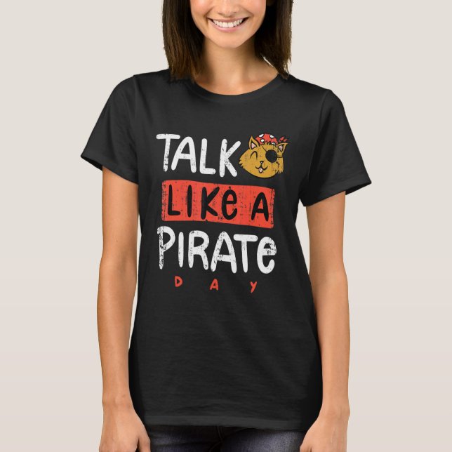 Talk like a pirate day T-Shirt (Front)