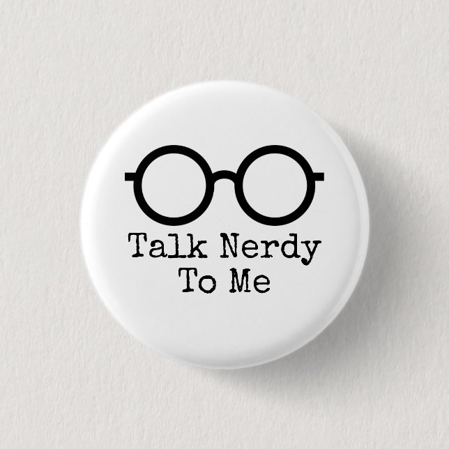 Talk Nerd To Button (Front)