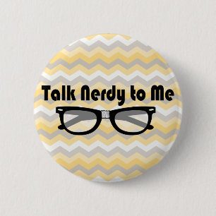 Talk Nerdy To Me 6 Cm Round Badge