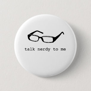 talk nerdy to me 6 cm round badge