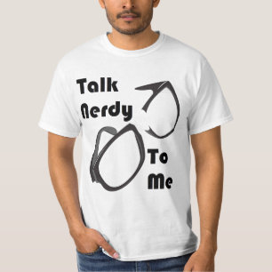 Talk Nerdy to Me T-Shirt